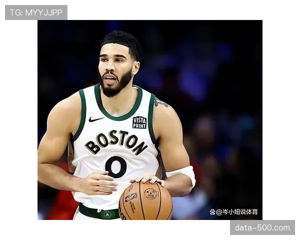 凯尔特人塔图姆复出后状态回升 球队东部争冠形势乐观